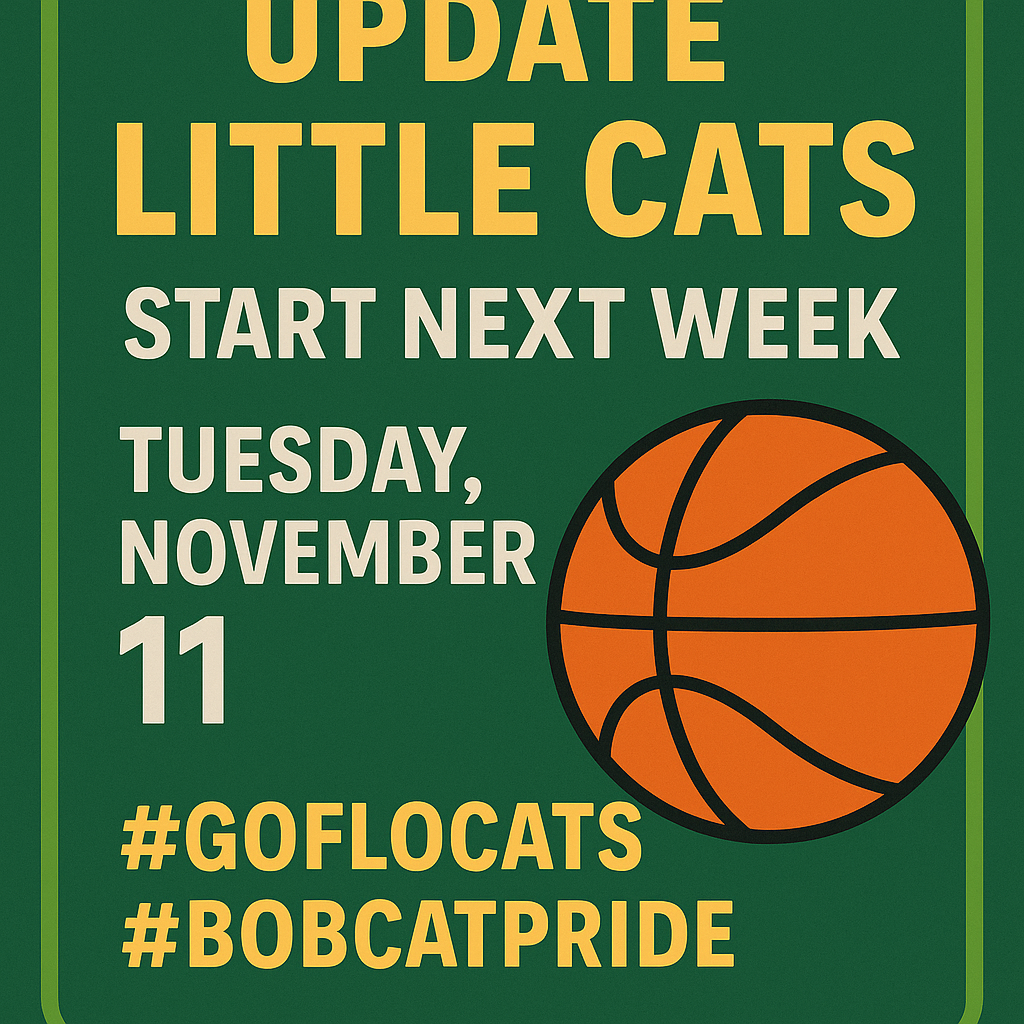 💚💛 UPDATE for Little Cats Basketball 💛💚  Little Cats will now start next week — Tuesday, November 11th! 🏀 We can’t wait to see all our future Bobcats hit the court!  #GoFloCats #BobcatPride #LittleCats