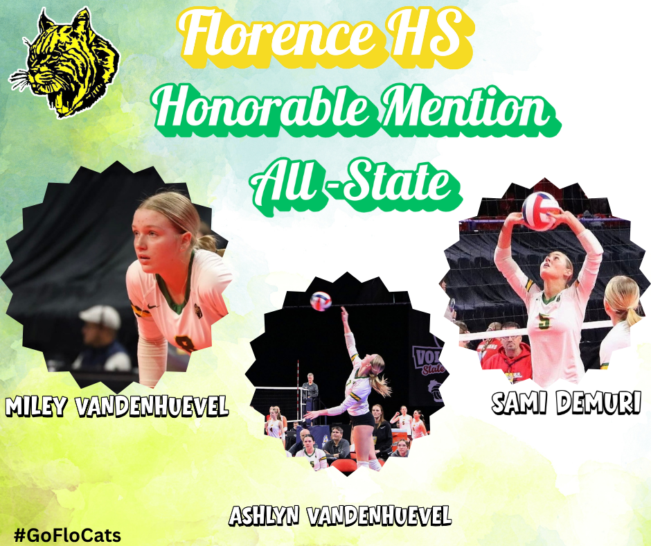 Florence HS Honorable Mention All-State Miley Vandenhuevel, Ashlyn Vandenhuevel, Sami Demuri