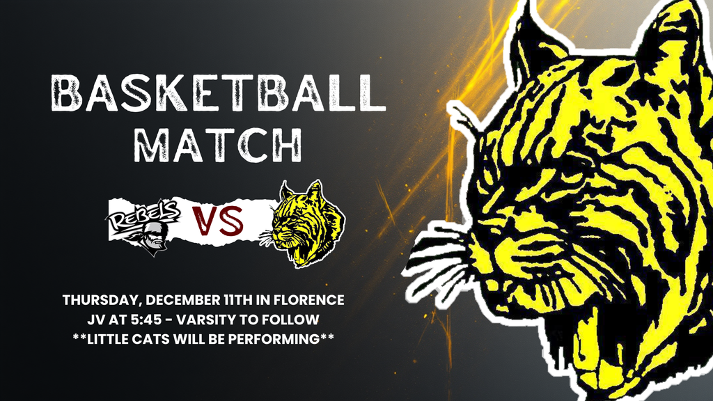 Graphic announcing a basketball match between the Rebels and the Florence Bobcats. The left side shows the words “Basketball Match” in bold white text on a dark background, with the Rebels logo on the left and the Bobcats logo on the right separated by “VS.” The bottom text reads: “Thursday, December 11th in Florence. JV at 5:45 – Varsity to follow. Little Cats will be performing.” The right side of the image features a large, bright yellow and black Bobcat head illustration with dynamic orange streaks in the background.