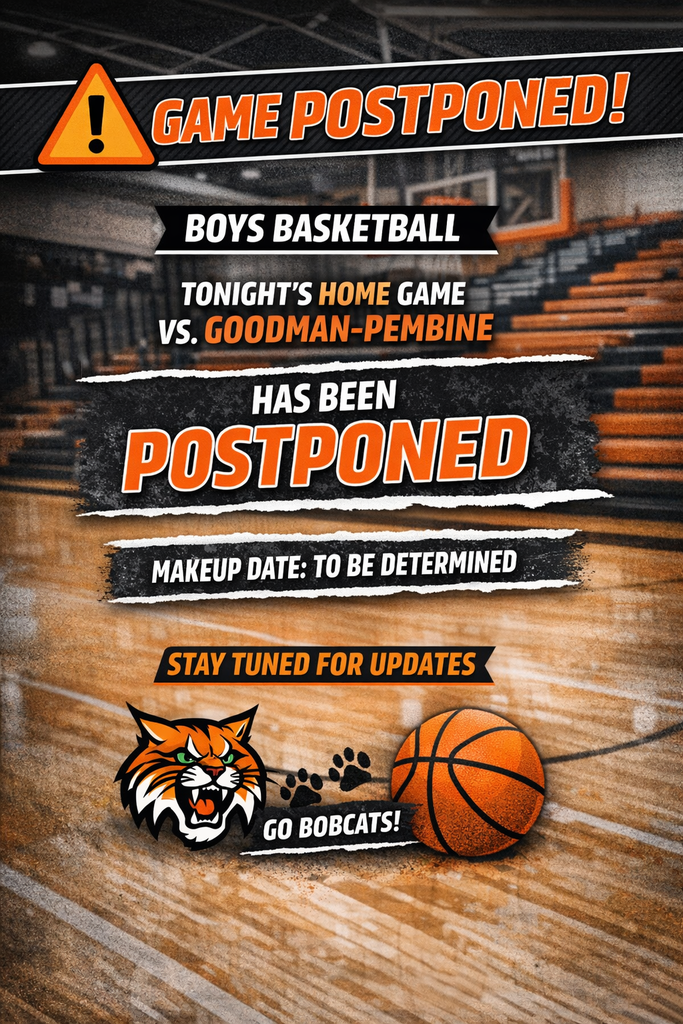 A sports-themed graphic announcing that tonight’s boys basketball home game vs. Goodman-Pembine has been postponed. The design features a blurred basketball gym background with bold text reading “Game Postponed,” followed by “Boys Basketball,” “Tonight’s Home Game vs. Goodman-Pembine has been postponed,” and “Makeup Date: To Be Determined.” At the bottom are a basketball, paw prints, and a bobcat mascot image with the message “Stay Tuned for Updates” and “Go Bobcats.”