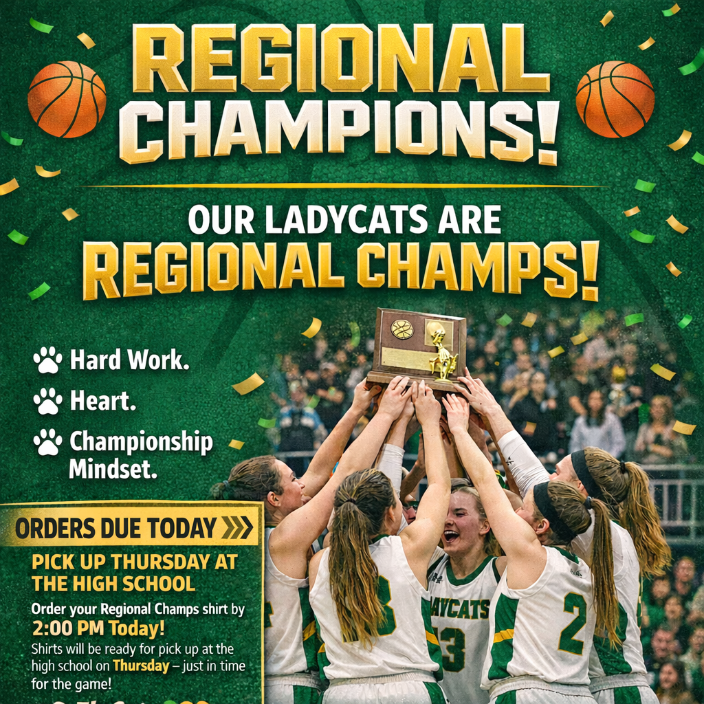 Green and gold graphic celebrating the Ladycats as Regional Champions. Large bold text reads “Regional Champions! Our Ladycats Are Regional Champs!” with a photo of the team holding up a trophy. A side panel reads “Orders Due Today by 2:00 PM” and “Pick Up Thursday at the High School,” encouraging fans to order Regional Champs shirts in time for the game. Confetti and basketball graphics decorate the background with #GoFloCats at the bottom.