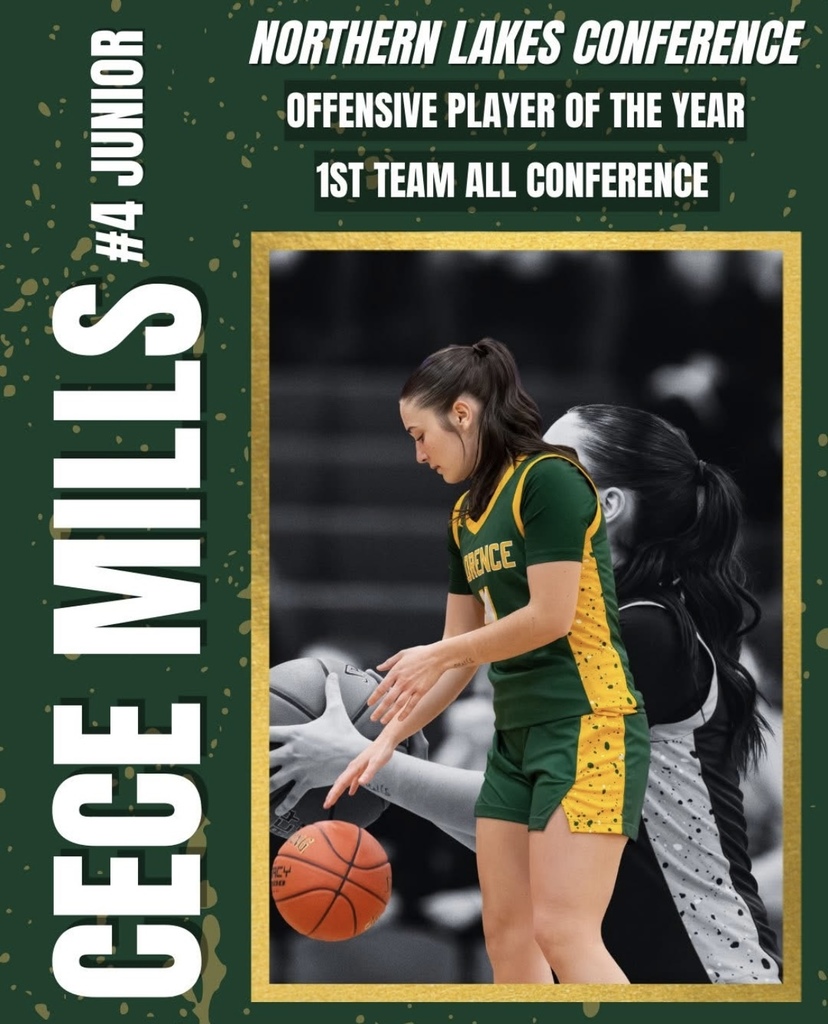 Graphic celebrating Cece Mills (#4), a junior on the Florence girls basketball team. The design features green and gold Bobcat colors with the headline “Northern Lakes Conference Offensive Player of the Year” and “1st Team All Conference.”  The center image shows Cece in her green and gold Florence basketball uniform dribbling a basketball during a game. Behind the main image is a faded black-and-white action photo of another player defending. The graphic highlights Cece’s achievement for the Northern Lakes Conference and recognizes her standout performance during the season.