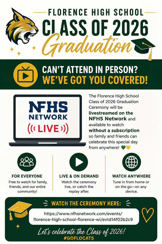 Green and gold Florence High School Class of 2026 graduation livestream infographic featuring Bobcat branding, graduation cap graphics, and NFHS Network imagery. The graphic announces that the Florence High School graduation ceremony will be livestreamed on the NFHS Network and can be viewed without a subscription for those unable to attend in person. The infographic highlights that the stream is free for family, friends, and the community, available live and on demand, and viewable from anywhere on any device. A direct viewing link for the ceremony is displayed at the bottom along with the message “Let’s celebrate the Class of 2026!” and the hashtag #GOFLOCATS.