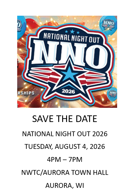 Save the Date national Night out 2026 Tuesday August 4th, 2026 4-7 PM NWTC Aurora Town Hall Aurora, WI