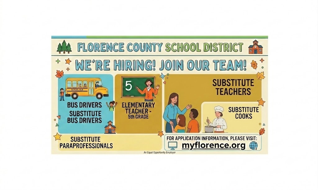 An autumn-themed recruitment flyer for the Florence County School District. The header reads, "Florence County School District: We're Hiring! Join Our Team!" The graphic highlights several open positions alongside illustrative icons: Bus Drivers & Substitute Bus Drivers: Illustrated with a yellow school bus. Elementary Teacher - 5th Grade: Illustrated with a teacher pointing to a chalkboard with the number 5. Substitute Paraprofessionals: Listed below the bus category. Substitute Teachers: Illustrated with a teacher interacting with children. Substitute Cooks: Illustrated with a chef stirring a pot. At the bottom right, a text box states: "For application information, please visit: myflorence.org." Small text at the bottom center reads "An Equal Opportunity Employer."