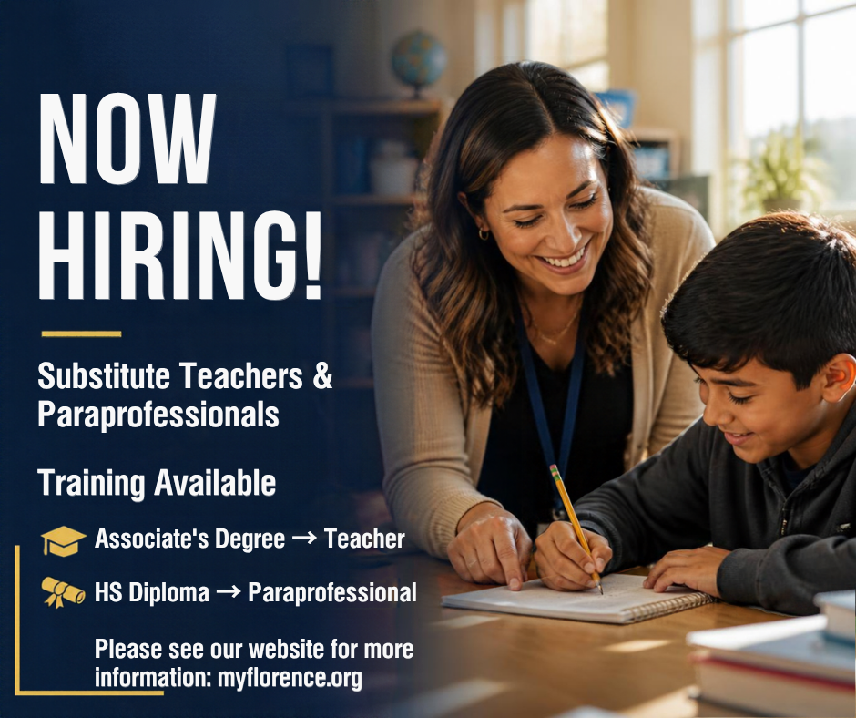 A hiring graphic titled "NOW HIRING!" advertising positions for Substitute Teachers & Paraprofessionals, with training available. Requirements listed are Associate's Degree for Teacher and HS Diploma for Paraprofessional. For more information, visit myflorence.org. The image shows a female teacher smiling while helping a young student write at a desk.
