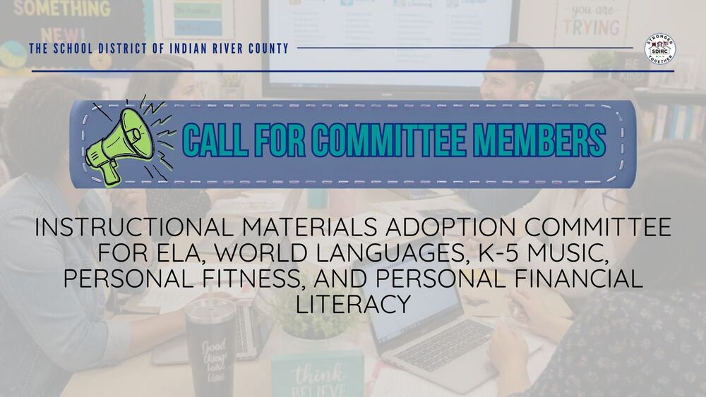The School District of Indian River County invites committee members to help review instructional materials for English language arts, world languages, K–5 music, personal fitness, and personal financial literacy. The graphic shows educators meeting around a table.