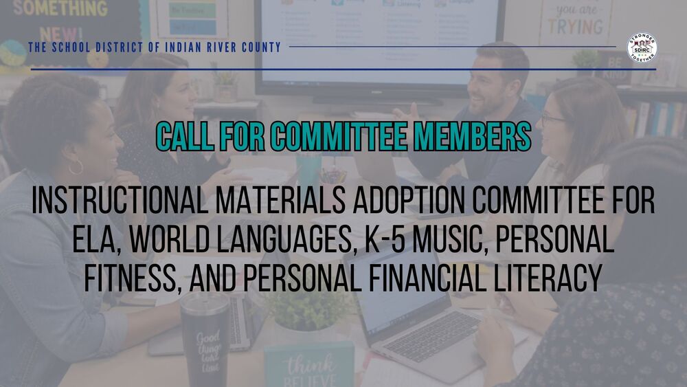 The School District of Indian River County invites committee members to help review instructional materials for English language arts, world languages, K–5 music, personal fitness, and personal financial literacy. The graphic shows educators meeting around a table.