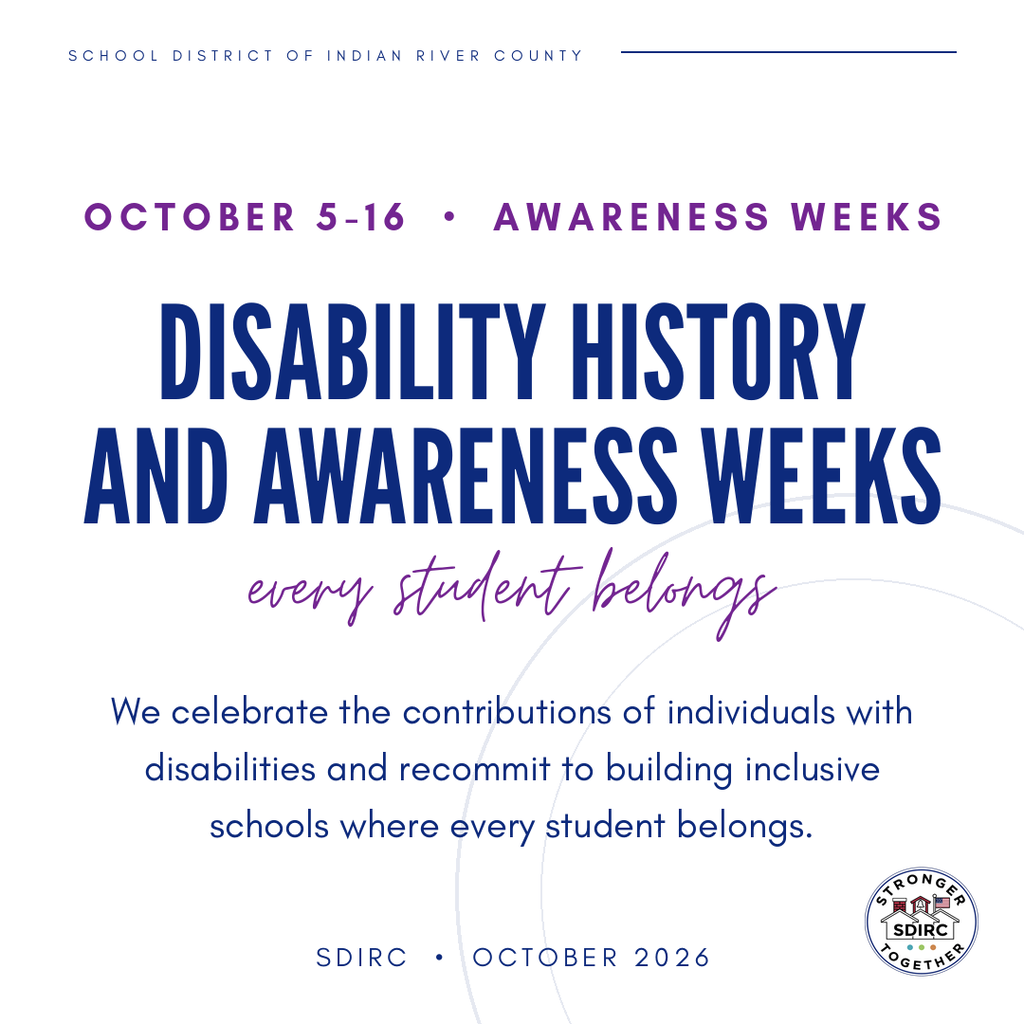 White square graphic. Small header text reads "School District of Indian River County". Kicker reads "October 5-16, Awareness Weeks". Headline reads "Disability History and Awareness Weeks" with script accent "every student belongs". Body text reads "We celebrate the contributions of individuals with disabilities and recommit to building inclusive schools where every student belongs. The district's "Stronger Together" logo badge appears at the bottom right.