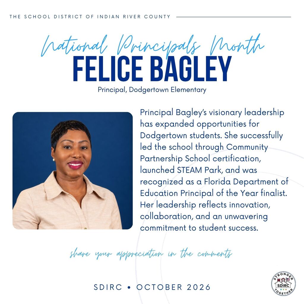 National Principals Month spotlight graphic honoring Principal Felice Bagley of Dodgertown Elementary. A professional headshot appears beside a 50-word tribute paragraph, with the script text "share your appreciation in the comments" and the footer "SDIRC, October 2026."
