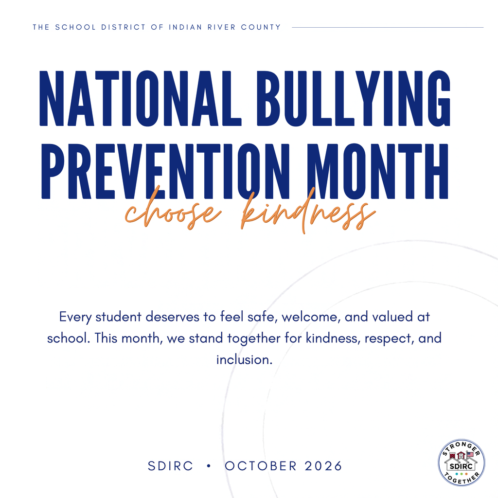 White square graphic. Small header text reads "School District of Indian River County". Kicker reads "October, Prevention Month". Headline reads "National Bullying Prevention Month" with script accent "choose kindness". Body text reads "Every student deserves to feel safe, welcome, and valued at school. This month, we stand together for kindness, respect, and inclusion. The district's "Stronger Together" logo badge appears at the bottom right.