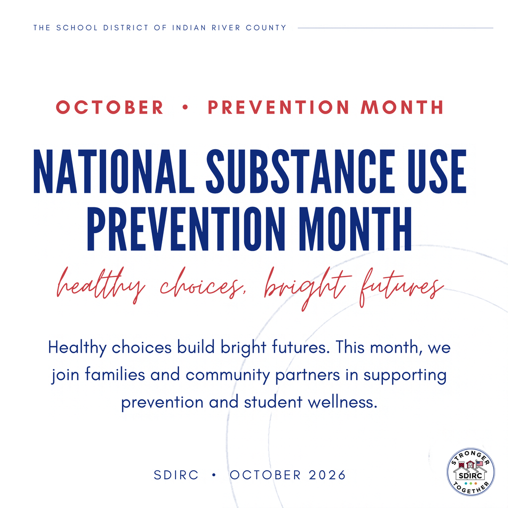 White square graphic. Small header text reads "School District of Indian River County". Kicker reads "October, Prevention Month". Headline reads "National Substance Use Prevention Month" with script accent "healthy choices, bright futures". Body text reads "Healthy choices build bright futures. This month, we join families and community partners in supporting prevention and student wellness. The district's "Stronger Together" logo badge appears at the bottom right.