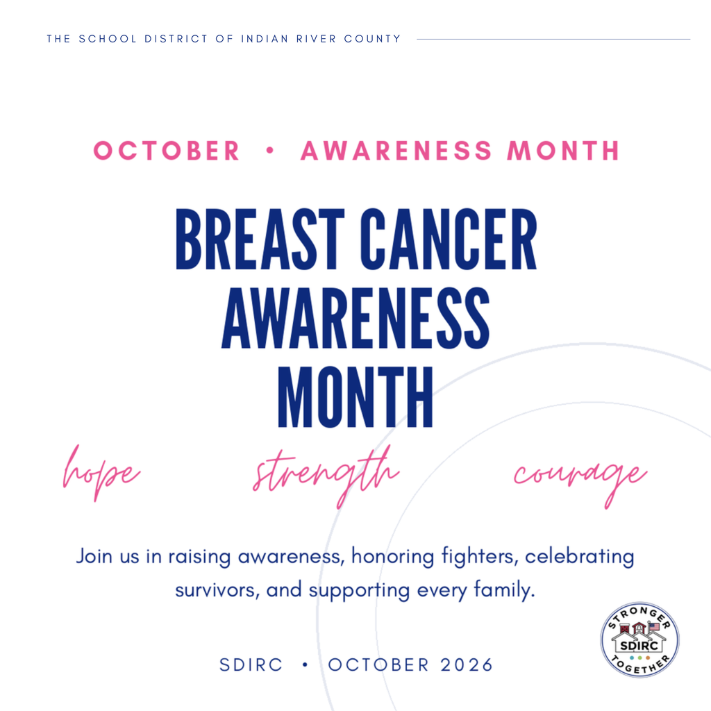 White square graphic. Small header text reads "School District of Indian River County". Kicker reads "October, Awareness Month". Headline reads "Breast Cancer Awareness Month" with script accent "hope strength courage". Body text reads "Join us in raising awareness, honoring fighters, celebrating survivors, and supporting every family. The district's "Stronger Together" logo badge appears at the bottom right.
