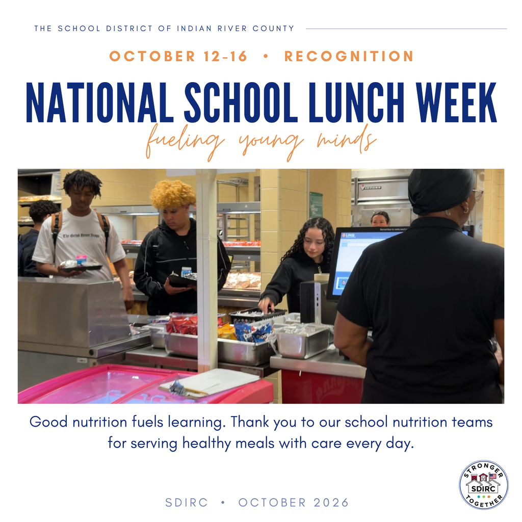 School District of Indian River County graphic recognizing National School Lunch Week, October 12–16, 2026. Large navy text reads “National School Lunch Week,” with orange script reading “fueling young minds.” A photograph shows students selecting meals and interacting with cafeteria staff in a school lunch line. Below the photo, navy text reads, “Good nutrition fuels learning. Thank you to our school nutrition teams for serving healthy meals with care every day.” The SDIRC Stronger Together logo appears in the bottom right corner.