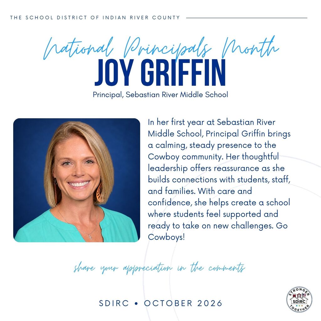 National Principals Month graphic honoring Joy Griffin, principal of Sebastian River Middle School. Her portrait appears against a deep blue background beside text celebrating her first year at the school, calming presence, and thoughtful leadership supporting students, staff, and families. The white and blue graphic invites comments of appreciation and includes the SDIRC logo and October 2026.
