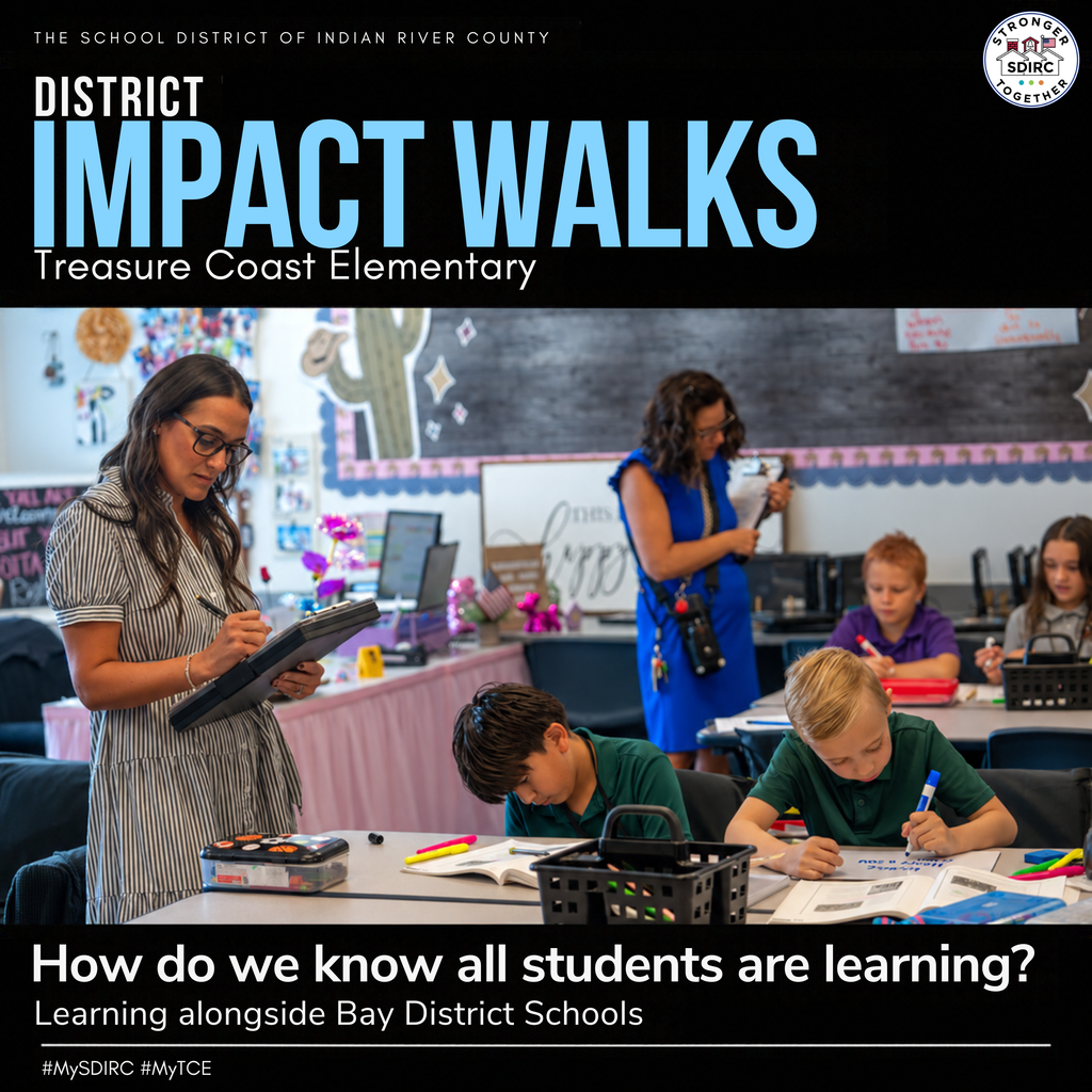 District Impact Walks at Treasure Coast Elementary. Students work at classroom tables while two adults observe and take notes. Text reads, “How do we know all students are learning?” and “Learning alongside Bay District Schools.”