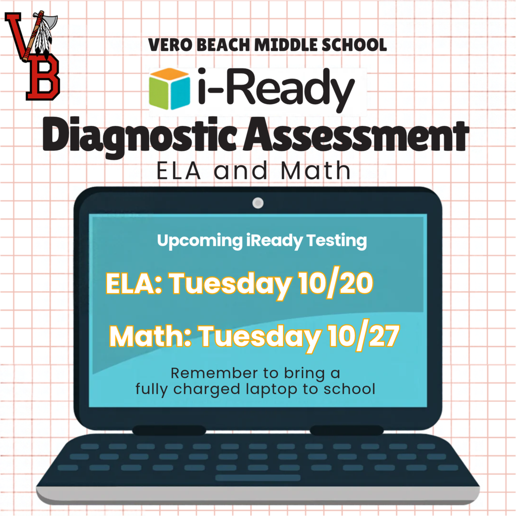 Flyer explains upcoming middle of the year Iready diagnostic testing. ELA testing is Tuesday 10/20 and math testing is Tuesday 10/27. Reminder to bring a charged laptop to school