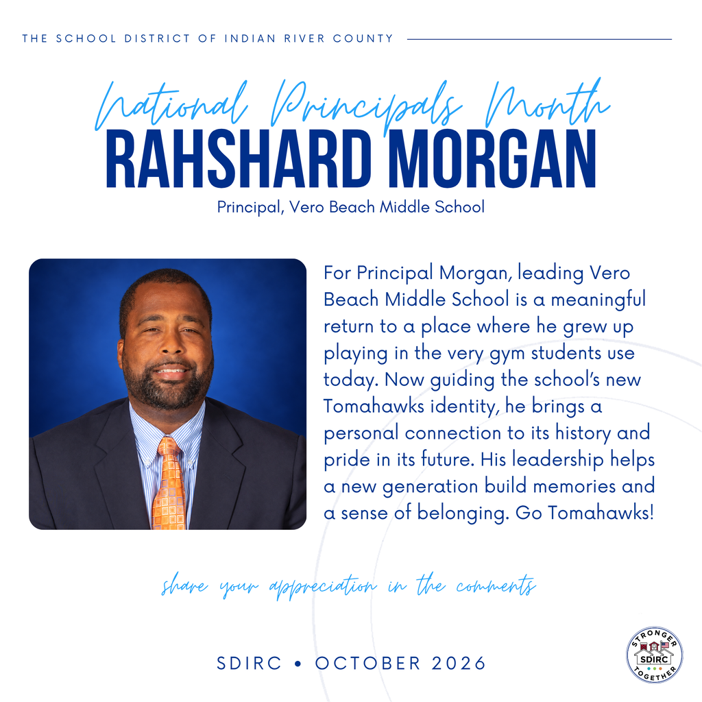 National Principals Month graphic honoring Rahshard Morgan, principal of Vero Beach Middle School. His portrait appears against a deep blue background beside text describing his childhood connection to the school’s gym and his leadership of the school’s new Tomahawks identity. The tribute celebrates school history, pride, and belonging. The graphic invites comments of appreciation and includes the SDIRC logo and October 2026.