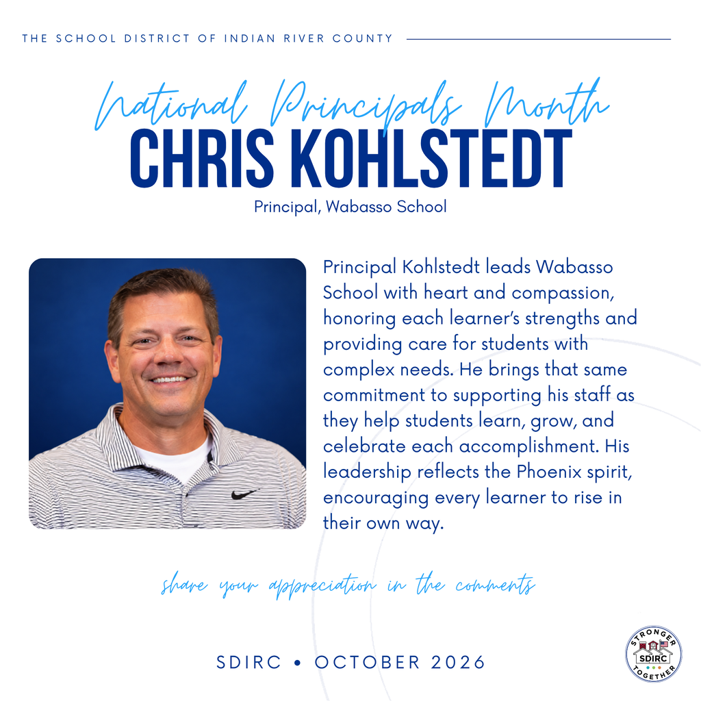 National Principals Month graphic honoring Chris Kohlstedt, principal of Wabasso School. His portrait appears against a deep blue background beside a tribute recognizing his compassionate leadership, care for students with complex needs, and support for staff. Text celebrates each learner’s strengths and the Phoenix spirit of rising in their own way. The graphic invites comments of appreciation and includes the SDIRC logo and October 2026.