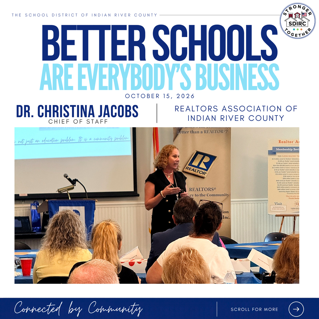 Dr. Christina Jacobs, Chief of Staff for the School District of Indian River County, speaks to attendees at the Realtors Association of Indian River County on October 15, 2026. The graphic features the headline “Better Schools Are Everybody’s Business” and the closing message “Connected by Community.”