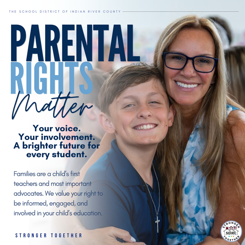 Square School District of Indian River County graphic celebrating Parental Rights and Appreciation Month. A smiling mother wearing blue glasses embraces her son, who is wearing a navy polo shirt. Large navy and light blue lettering reads “Parental Rights Matter,” with “Matter” in script. Supporting text reads: “Your voice. Your involvement. A brighter future for every student.” Additional text emphasizes families as their children's first teachers and advocates and recognizes their right to be informed, engaged, and involved in their children's education. The district's Stronger Together logo appears in the bottom right corner.