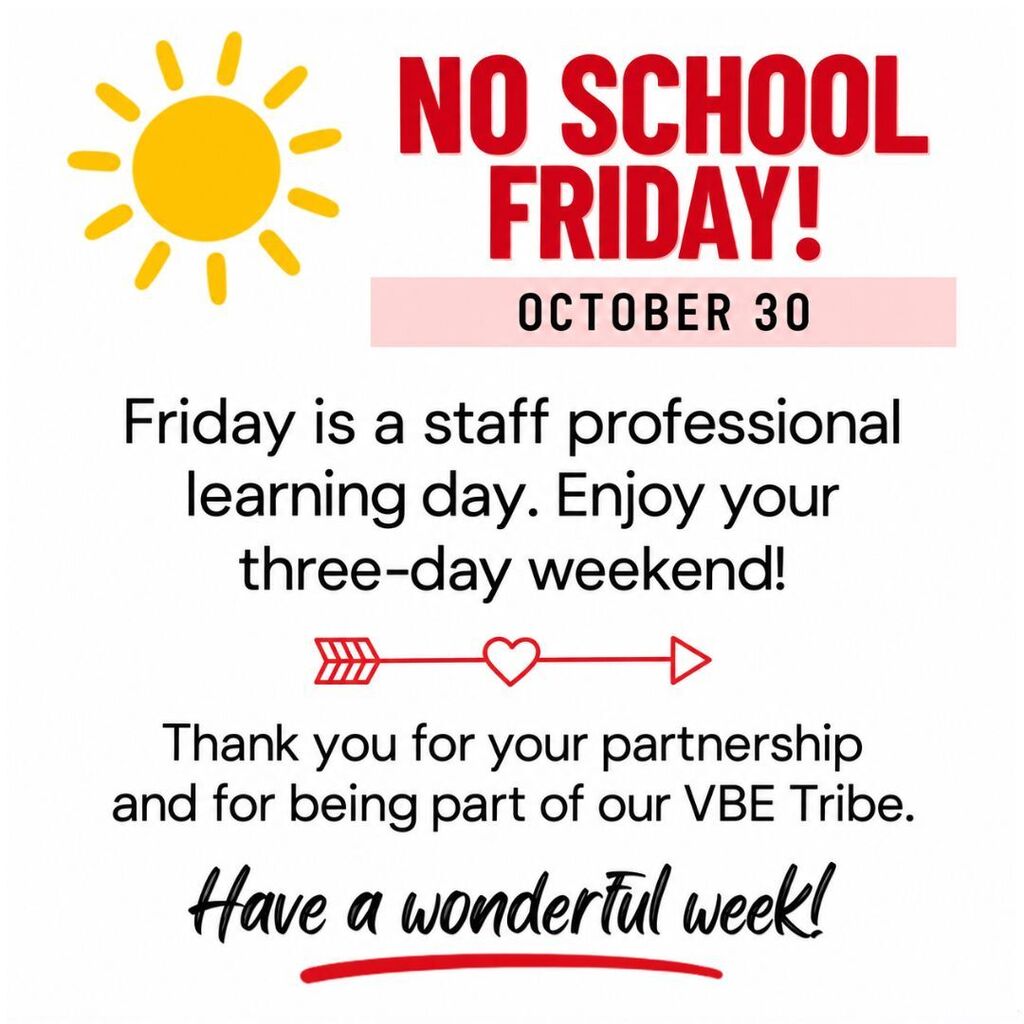 Friday, October 30: No school for students due to a staff professional learning day. Enjoy the three-day weekend.