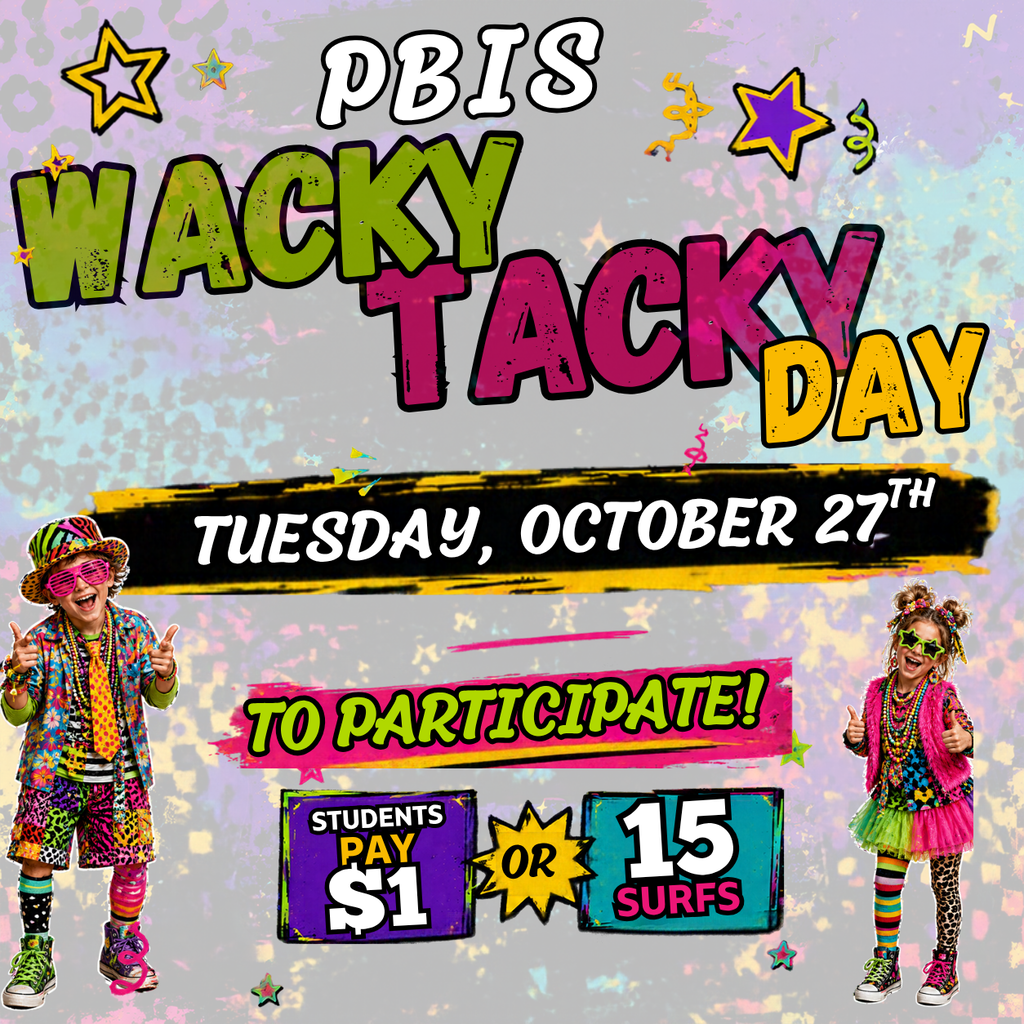 PBIS Wack Tacky Dress Down Day Oct. 27th 
