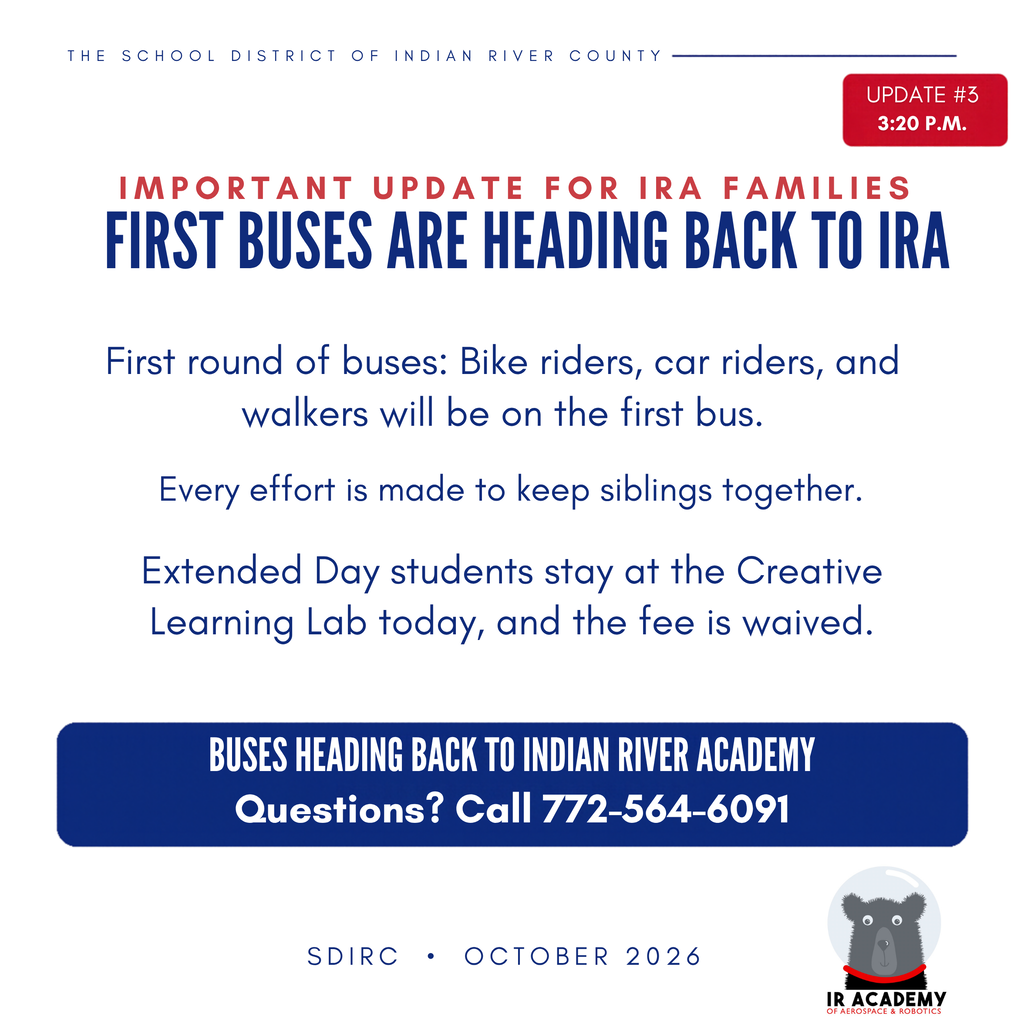 School District of Indian River County emergency update graphic for Indian River Academy families, labeled Update #3 at 3:20 p.m. The headline reads, “First Buses Are Heading Back to IRA.” The first round of buses includes bike riders, car riders, and walkers. Every effort is being made to keep siblings together. Extended Day students will remain at the Creative Learning Lab today, with the fee waived. A navy banner at the bottom reads, “Buses Heading Back to Indian River Academy. Questions? Call 772-564-6091.” The Indian River Academy bear logo appears in the lower-right corner.