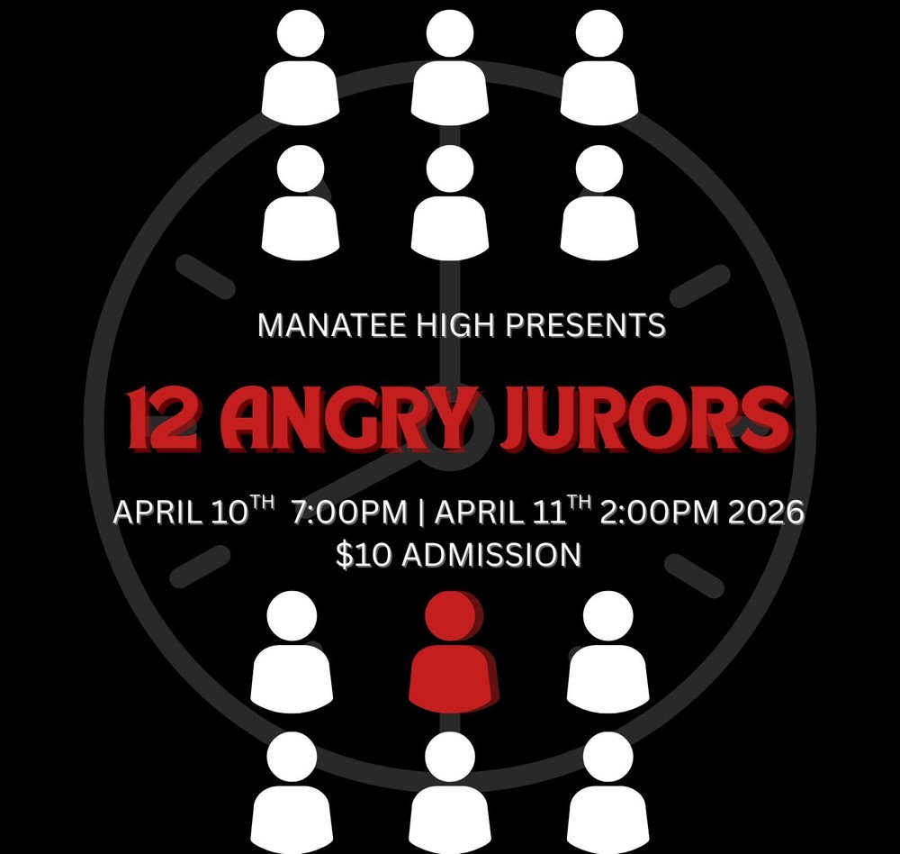 graphic announcing the Manatee High production of 12 Angry Jurors April 10th at 7pm and April 11th at 2:00pm, $10 admission