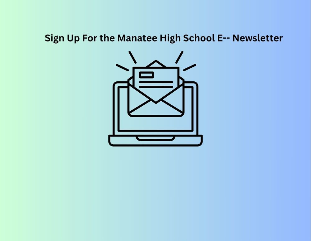 Sign up for the Manatee High School E-Newsletter graphic of email