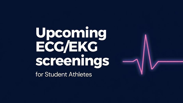Upcoming ECG/EKG screenings for student Athletes
