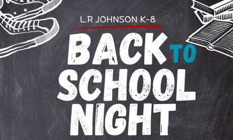 L.R. Johnson K-8 Back to School Night