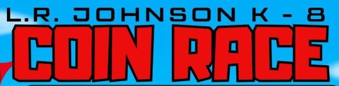 L.R. Johnson K-8 Coin Race