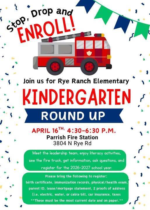 Kindergarten Round Up is happening at the Parrish Fire Station on 3804 N Rye Road on April 16th from 4:30-6:30