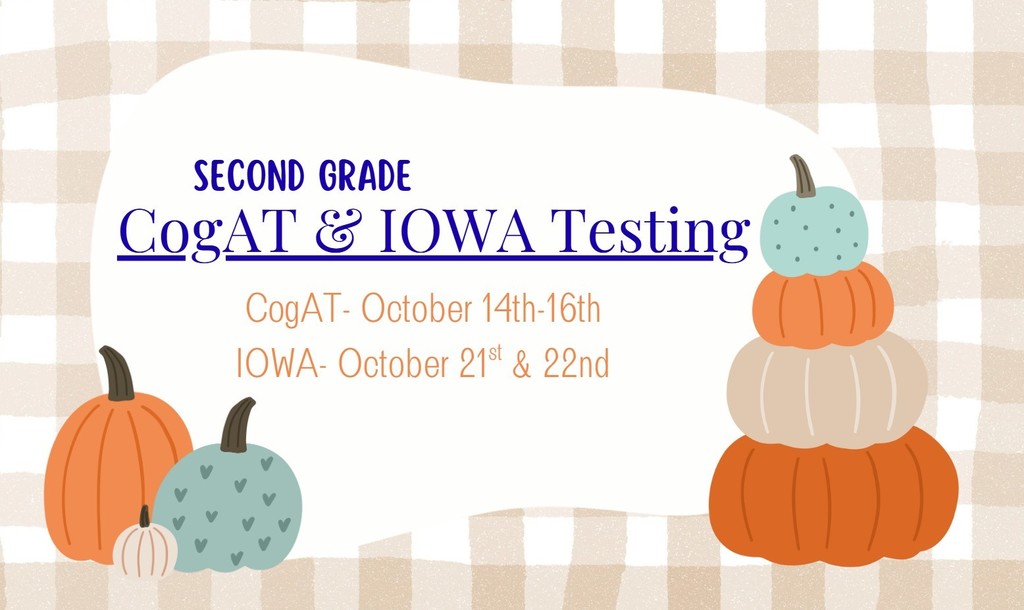 Second Grade CogAT & IOWA Testing Dates