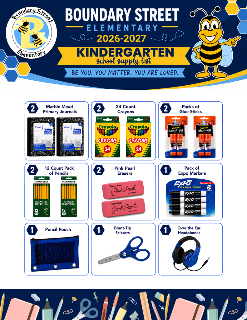 Supplies Needed for Kindergarten: 2 Primary marble composition notebooks 2 24-count Crayola crayons 2 packs Elmer's glue sticks 3 packs 12-count Ticonderoga pencils 1 pencil pouch 1 pack Expo markers 2 large Pink Pearl erasers 1 blunt-tip scissors 1 over-ear headphones