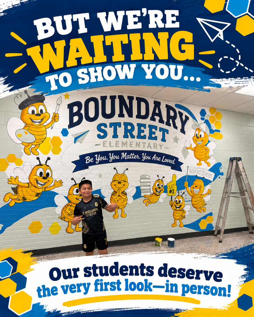 A Boundary Street student poses in front of the colorful bee mural while painting supplies and a ladder remain nearby. Text reads, “But we’re waiting to show you… Our students deserve the very first look—in person!”