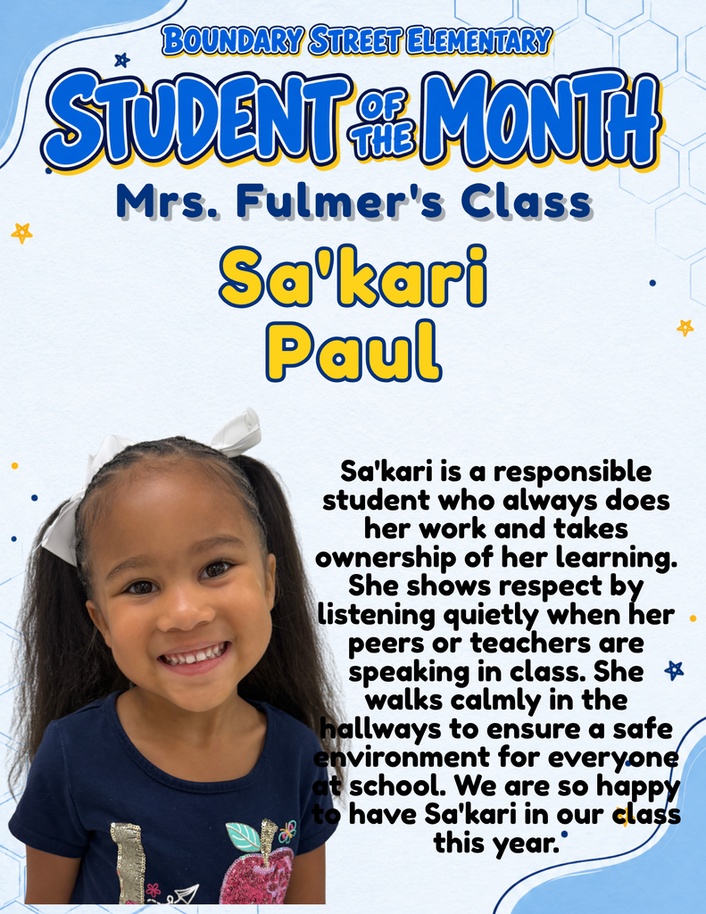 Boundary Street Elementary Student of the Month poster featuring Sa’kari Paul’s photo on a blue, white, and yellow background. Her teacher celebrates her responsibility, ownership of her learning, respectful listening, and safe hallway behavior.