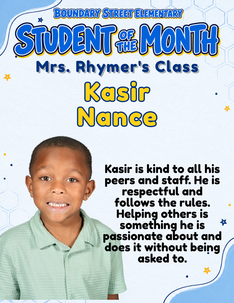 Boundary Street Elementary Student of the Month poster featuring Kasir Nance’s photo. His teacher recognizes his kindness toward students and staff, respectful behavior, following rules, and eagerness to help without being asked.