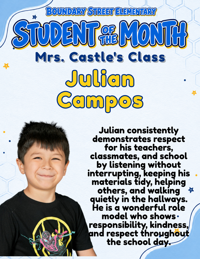 Boundary Street Elementary Student of the Month poster featuring Julian Campos’s photo. His teacher praises his respectful listening, tidy materials, helpfulness, and quiet hallway behavior. He is recognized as a role model for responsibility, kindness, and respect.