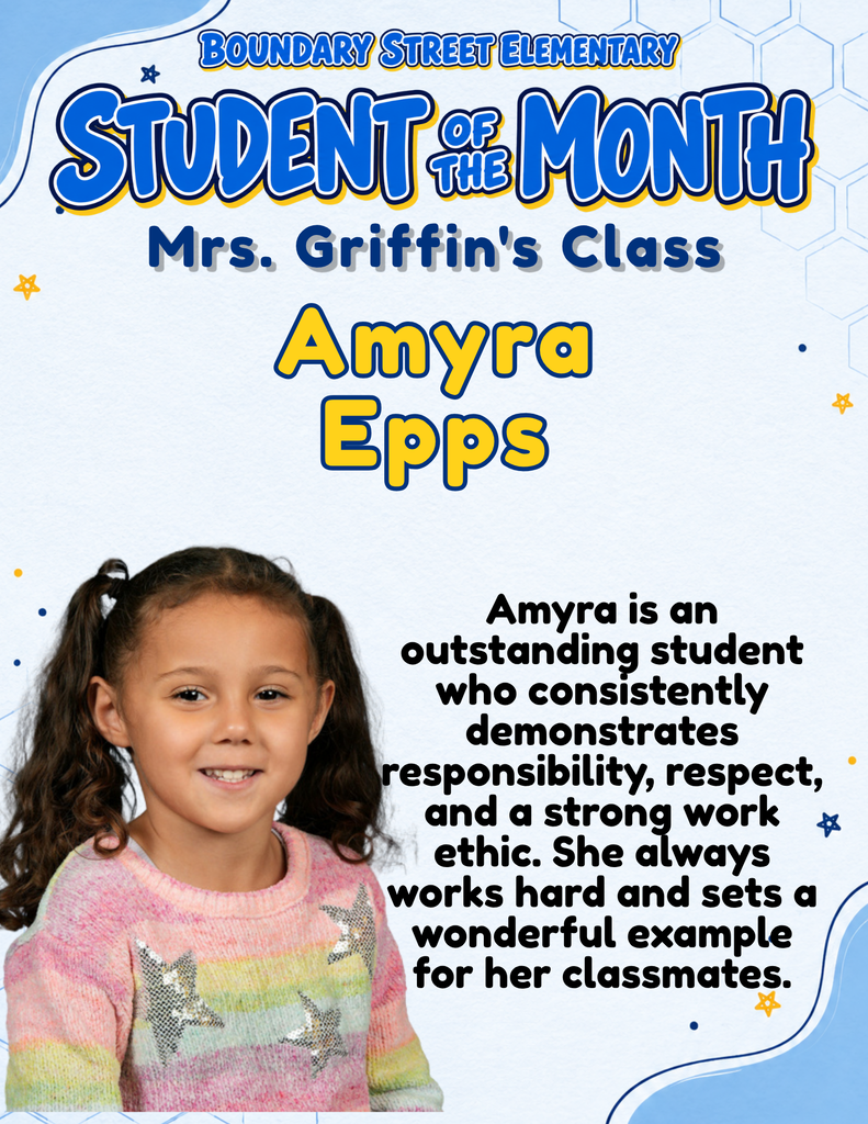 Boundary Street Elementary Student of the Month poster featuring Amyra Epps’s photo. Her teacher recognizes her responsibility, respect, strong work ethic, and the positive example she sets for classmates.