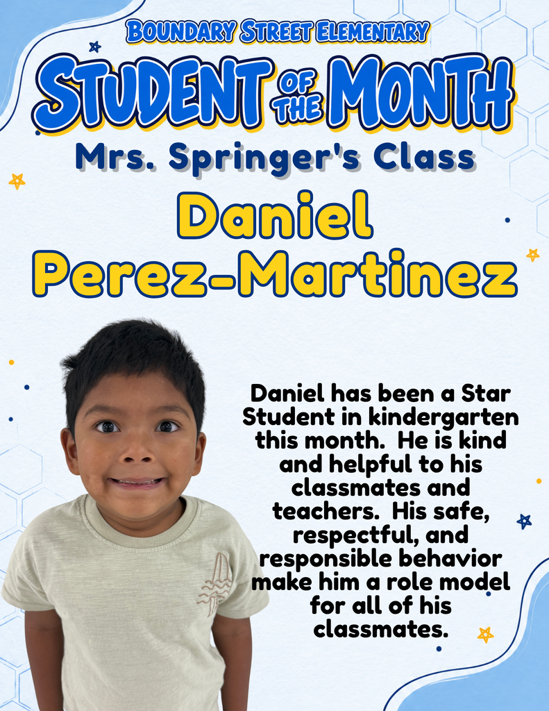 Boundary Street Elementary Student of the Month poster featuring Daniel Perez-Martinez’s photo. His teacher celebrates him as a kindergarten star student whose kindness, helpfulness, and safe, respectful, and responsible behavior make him a role model.