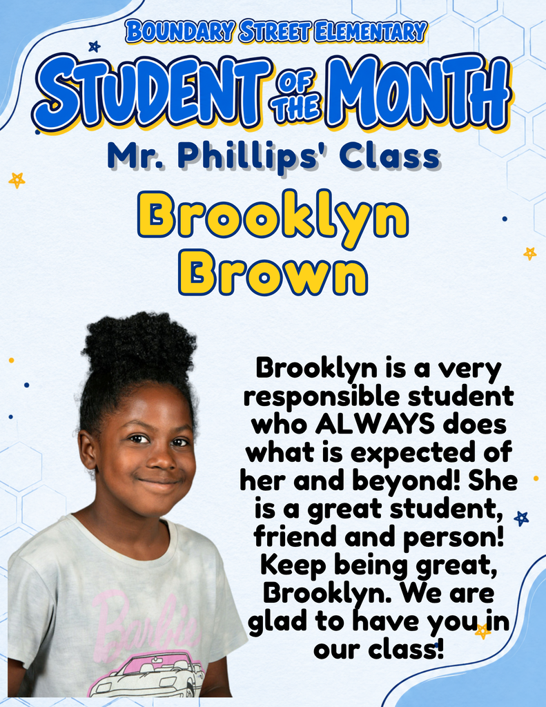 Boundary Street Elementary Student of the Month poster featuring Brooklyn Brown’s photo. Her teacher celebrates her responsibility, going above and beyond expectations, and being a great student and friend.