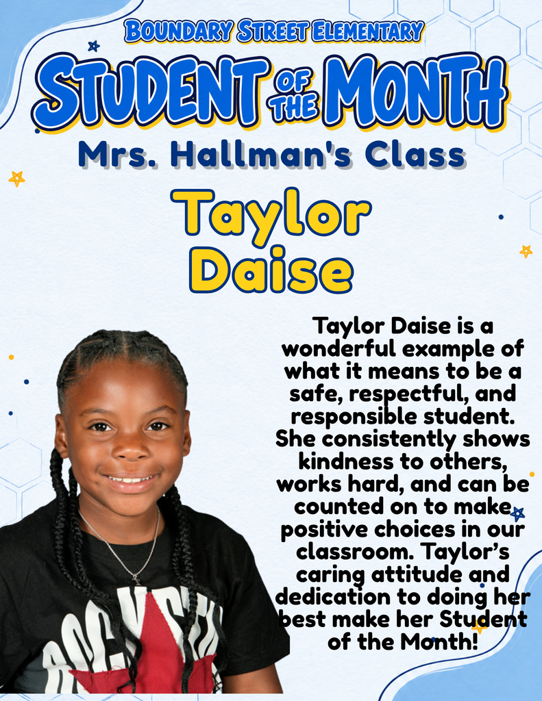 Boundary Street Elementary Student of the Month poster featuring Taylor Daise’s photo. Her teacher recognizes her safe, respectful, and responsible behavior, kindness, hard work, positive choices, and dedication to doing her best.