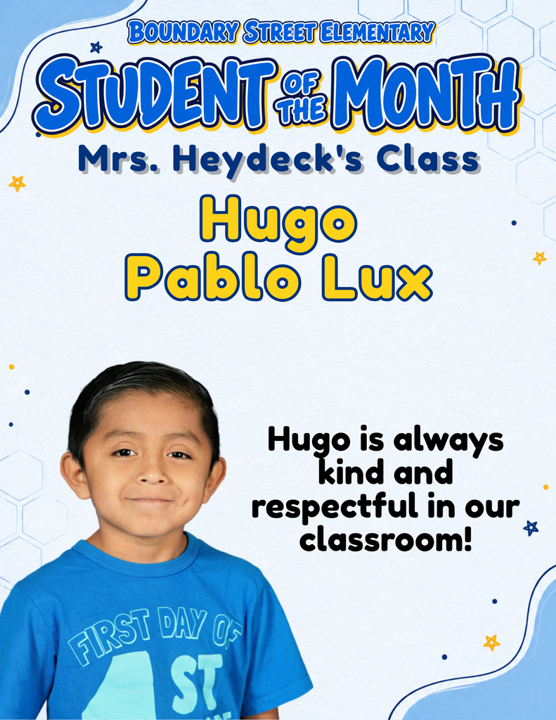 Boundary Street Elementary Student of the Month poster featuring Hugo Pablo Lux’s photo. His teacher celebrates his consistent kindness and respect in the classroom.