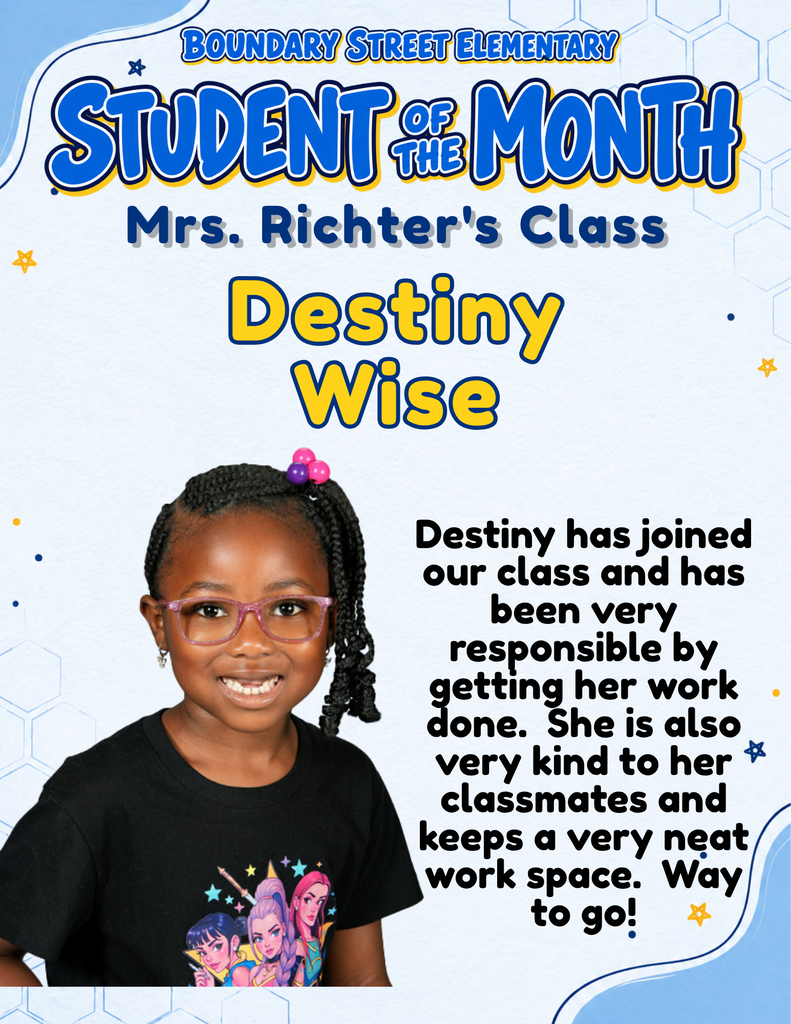 Boundary Street Elementary Student of the Month poster featuring Destiny Wise’s photo. Her teacher praises her responsibility in completing work, kindness toward classmates, and neat workspace.