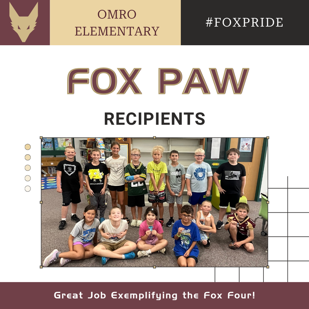 A picture of a group of elementary students standing in a Media Center. Also on the graphic is a Fox Head Logo, and the text "Omro Elementary", "#FoxPride", "Fox Paw Recipient" and "Great Job Exemplifying the Fox Four!"