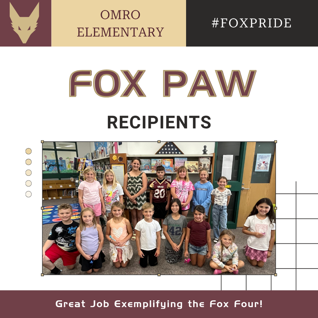 A picture of a group of elementary students standing in a Media Center. Also on the graphic is a Fox Head Logo, and the text "Omro Elementary", "#FoxPride", "Fox Paw Recipient" and "Great Job Exemplifying the Fox Four!"