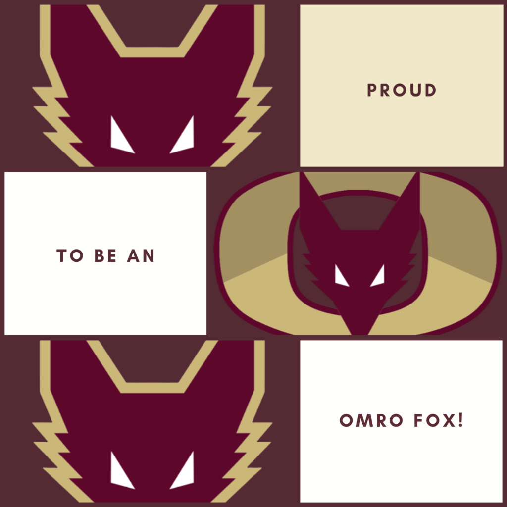 6 spaces with Omro Logos and text that says "Proud to be an Omro Fox."