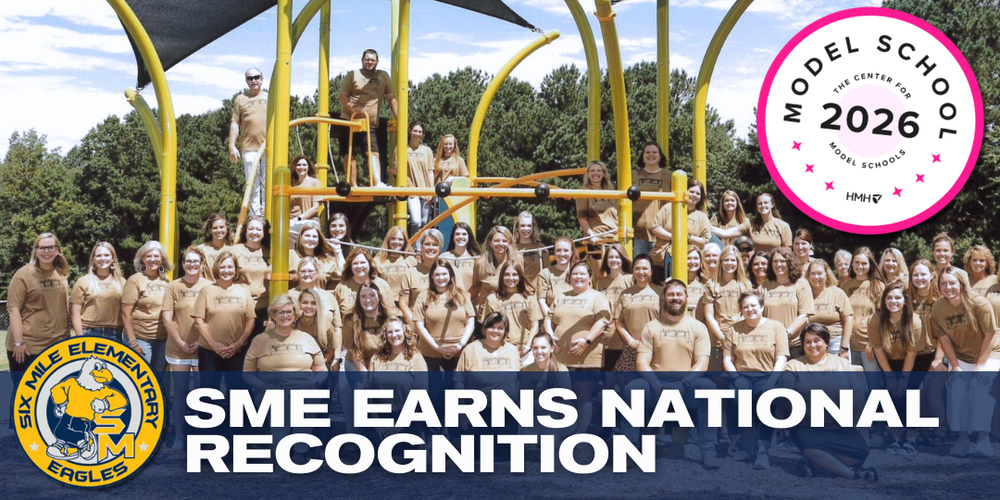 Six Mile Elementary earns National Recognition as a 2026 Model School